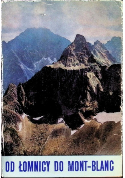 Od Łomnicy do Mont Blanc