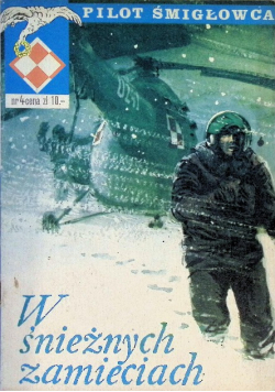 Pilot śmigłowca Nr 4 W śnieżnych zamieciach