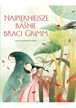 Najpiękniejsze baśnie Braci Grimm