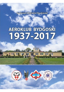 Aeroklub bydgoski 1937 - 2017