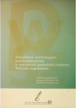 Zarzadzanie marketingowe przedsiębiorstwem w warunkach gospodarki rynkowej