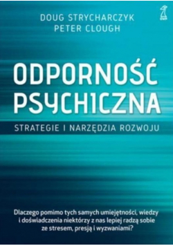 Odporność psychiczna Strategie i narzędzia rozwoju