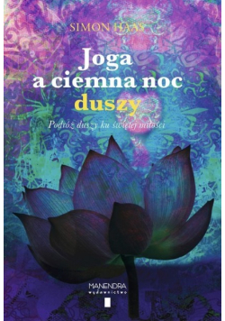 Joga a ciemna noc. Podróż duszy ku świętej miłości