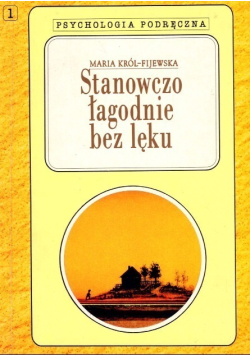 Stanowczo łagodnie bez lęku