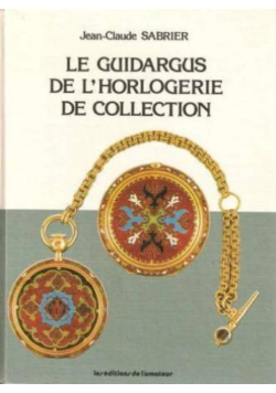 Le Guidargus De L'horlogerie De Collection