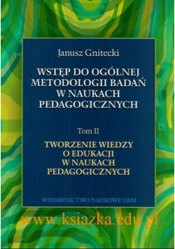 Wstęp do ogólnej metodologii badań w naukach pedagogicznych