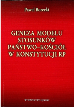 Geneza modelu stosunków państwo kościół w Konstytucji RP