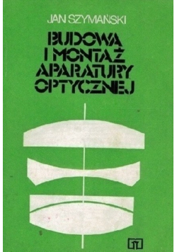 Budowa i montaż Aparatury Optycznej