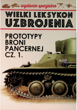 Wielki Leksykon Uzbrojenia Prototypy Broni  pancernej Cz. 1
