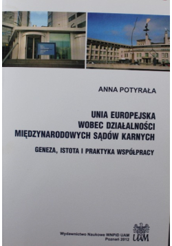 Unia Europejska wobec działalności międzynarodowych sądów karnych