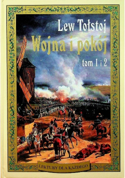 Wojna i pokój Tom 1 i 2