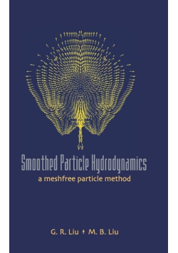 Smoothed particle hydrodynamics: a meshfree particle method