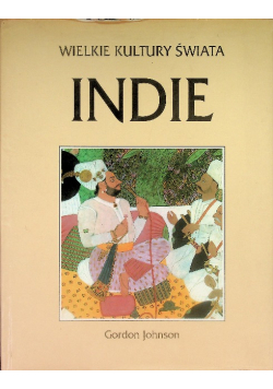 Wielkie kultury świata Indie