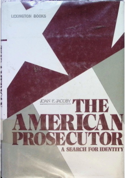 The American Prosecutor: A Search For Identity