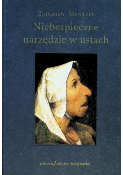 Niebezpieczne narzędzie w ustach