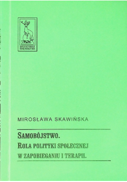 Samobójstwo. Rola polityki społecznej w zapobieganiu i terapii