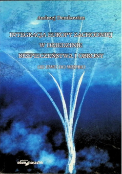 Integracja europy zachodniej w dziedzinie bezpieczeństwa i obrony