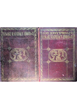 Lekarz ratujący zdrowie Tom I i II 1927 r.