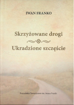Skrzyżowane drogi Ukradzione szczęście