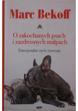O zakochanych psach i zazdrosnych małpach