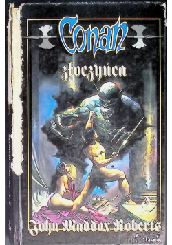 Opowieści o Conanie Tom 54 Conan złoczyńca