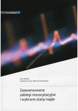 Zaawansowane zabiegi resuscytacyjne i wybrane stany nagłe