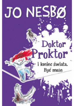 Doktor Proktor i koniec świata Być może