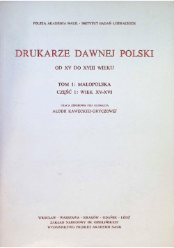 Drukarze dawnej Polski Tom 1 Część 1