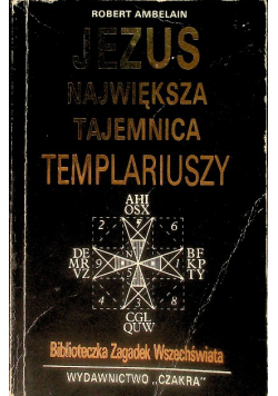 Jezus Największa tajemnica Templariuszy