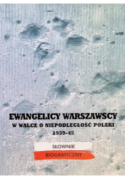 Ewangelicy warszawscy w walce o niepodległość Polski