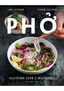 Pho Kultowa zupa z Wietnamu