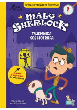 Tajemnica kościotrupa. Mały Sherlock