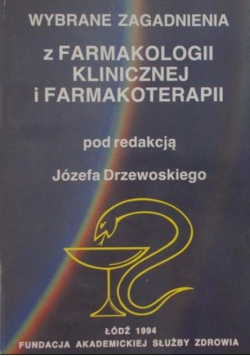 Wybrane zagadnienia z farmakologii klinicznej i farmakoterapii