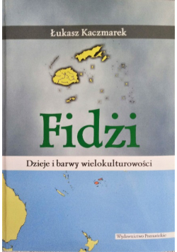 Fidżi Dzieje i barwy wielokulturowości