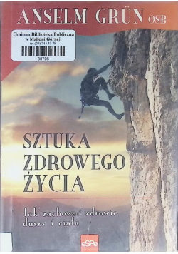 Sztuka zdrowego życia. Jak zachować zdrowie duszy