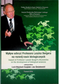 Wpływ Odkryć Profesora Leszka Bergera Na Rozwój Nauk Biologicznych