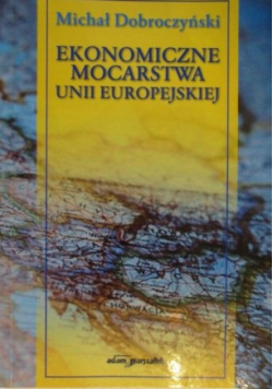 Ekonomiczne mocarstwa Unii Europejskiej