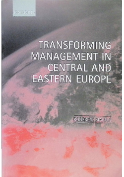 Transforming Management in Central and Eastern Europe