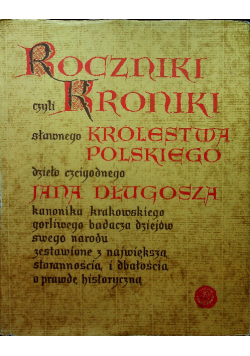 Rocznik Czyli Kroniki Sławnego Królestwa Polskiego Księga 7 i 8