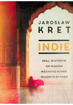 Indie Kraj w którym od wieków wszystko płynie własnym rytmem