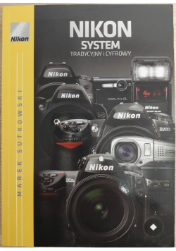 Nikon system tradycyjny i cyfrowy