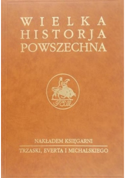 Wielka Historja Powszechna Część 1 Tom VII