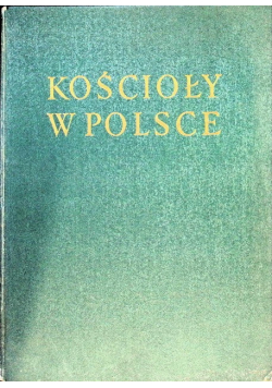 Kościoły w Polsce odbudowane i wybudowane 1945-1965