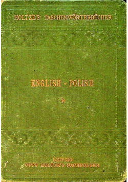 Pocket dictionary of the English and polish languages/ Słowniczek polskiego i angielskiego języka, 1897 r.