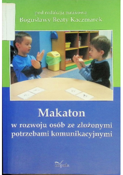 Makaton w rozwoju osób ze złożonymi potrzebami