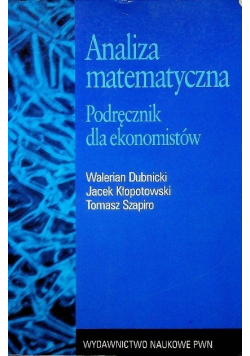 Analiza matematyczna Podręcznik dla ekonomistów