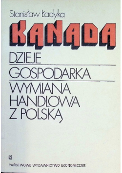 Kanada dzieje gospodarka wymiana handlowa z Polską