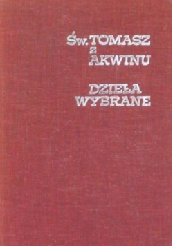 Św. Tomasz z Akwinu Dzieła wybrane