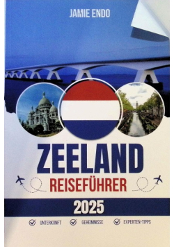 Zeeland reisefuhrer 2025