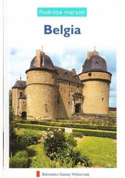 Podróże marzeń Tom 12 Belgia